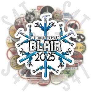 May include: A white sticker with a blue snowflake design. The snowflake is made up of several blue tools. The text "WINTER STORM BLAIR 2025" is in the center of the snowflake.