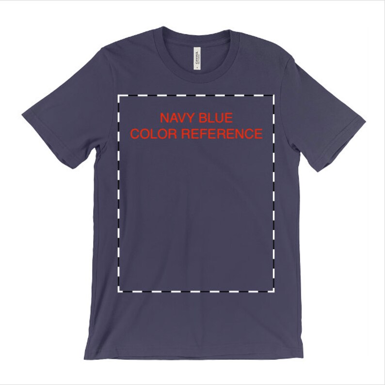 May include: A navy blue t-shirt with a white dashed border around a rectangle that says "NAVY BLUE COLOR REFERENCE" in red text.