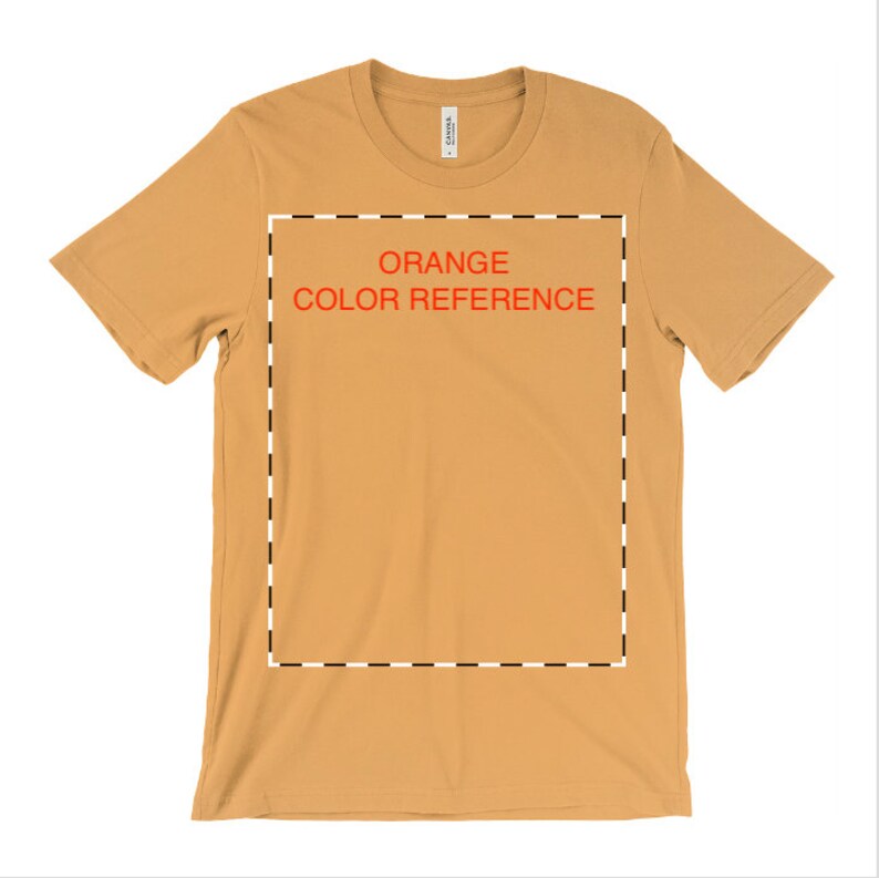 May include: A plain orange t-shirt with a black and white dashed line border around a white rectangle with the text "ORANGE COLOR REFERENCE" in red.
