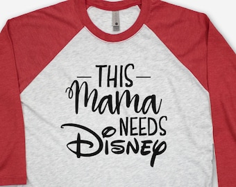This Mama Needs Disney Unisex Raglan tee - Disney Raglan This Mama Needs Disney - Disney Raglan - Mama Needs Disney Family tee