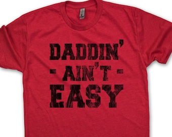 Daddin Aint Easy Shirt - Father's Day Tee - Funny Father's Day Shirts - Dad Life Shirt - Dad Life Tee - Funny Dad Tee - Funny Father's Day