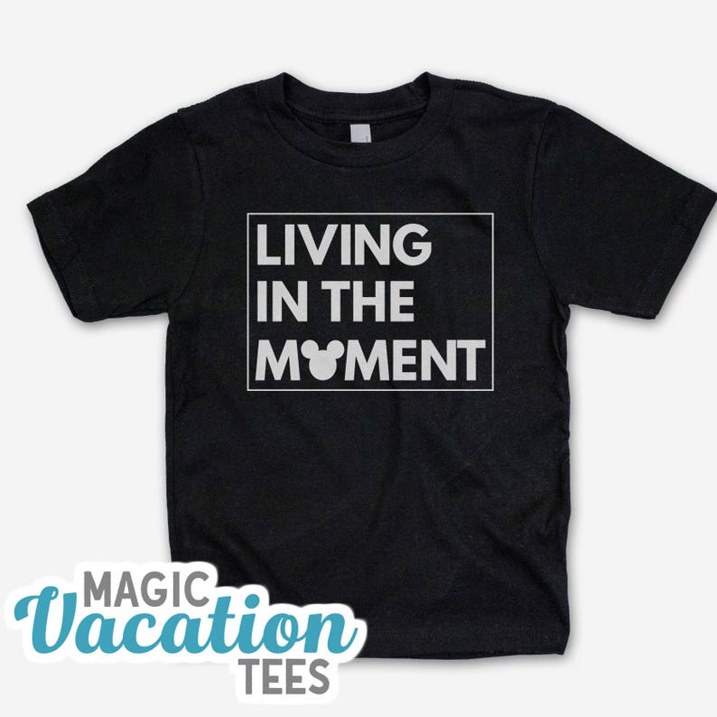 Living In the Moment Kids Tee Disney Kids Tee Living In the Moment Disney Kids Tee Disney Family Vacation Tee image 1