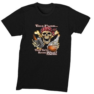 May include: Black t-shirt with a skull and crossbones graphic. The skull is wearing a red bandana with white polka dots and holding a bottle of rum and a mug. The text reads "Time Flies... When You're Having Rum!"