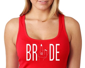 Women's Bride Tank Top, Funny Wedding Bachelorette Party Gift Shirt, Bridal Hen Shower Honeymoon Proposal