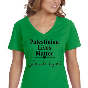 Women&#39;s Palestinian Lives Matter Arabic Arab Free Palestine Freedom Protest Gaza Jerusalem Muslim Islam V-neck T-shirt