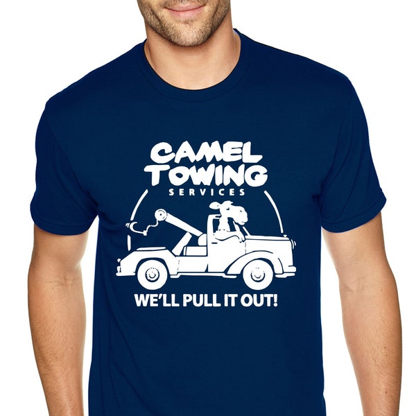 Men's Camel Towing We'll Pull It Out T-Shirt, Tow Truck Funny Animal Novelty Shirt, Trucker Trucking Frat Humor Party Gift Tee