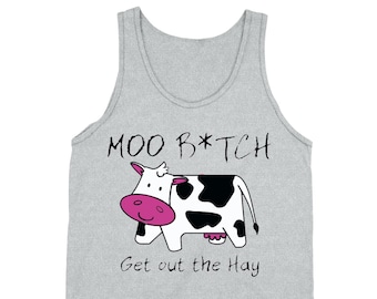 Herren Moo B*tch Get Out the Hay Tank Top, Lustiges Kuh Bauernhof Tier Cowboy Shirt, Farmer Bull Western Rodeo Tee