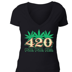 Women's Stoner Shirt, Puff Puff Pass 420 Tee, Marijuana Leaf Weed Pot Kush Bud Joint Dope High Gift Women's V-Neck T-shirt