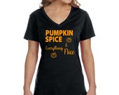 XtraFly Apparel Women 39 s Halloween Pumpkin Spice Everything Nice Party Fall Trick or Treat Gift V-neck T-shirt