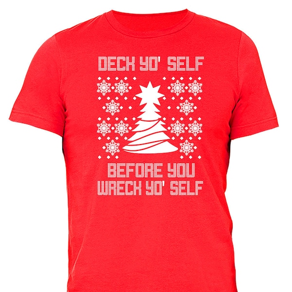 Men's Tee Deck Yo Self Before Wreck Your Self Santa Tree Ugly Christmas Sweater Snowflake Party Elf Gift Crewneck T-shirt