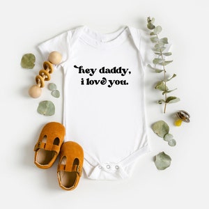 Hey Daddy, I Love You Onesie®, Fathers Day Unisex Onesie®, Baby Shower Gift, Baby Announcement Onesie®, Boho Onesie®, Daddy's Girl