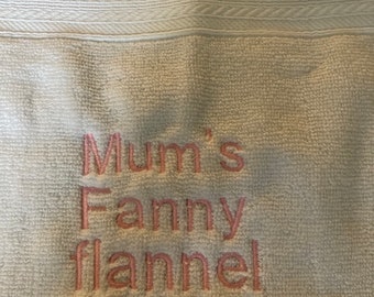 Mums fanny flannel.  Novelty gift.  Mother’s Day