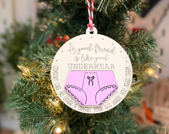 Friend is like underwear, Inappropriate Ornament, Funny Gift, Gag Gift