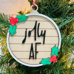 Jolly AF, Inappropriate Ornament, Funny Gift, Gag Gift