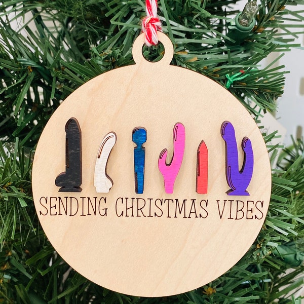 Christmas vibes, Inappropriate Ornament, Funny Gift, Gag Gift