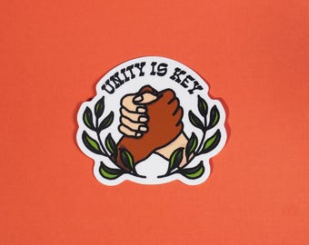 Unity is Key Weatherproof Sticker | Gift, American Traditional, Be the Change, Unity, Resistance