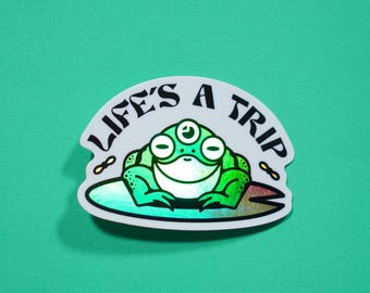 Life's A Trip Frog Holographic Weatherproof Sticker | Shiny + Trippy Sticker Gift