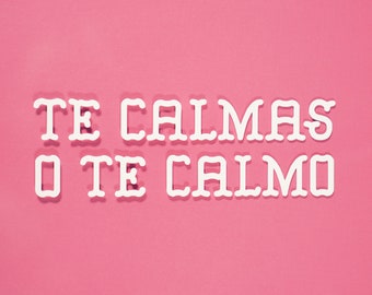 Te Calmas O Te Calmo Decal | Spanish Phrase Vinyl Car Sticker, | Laptop, Bicycle Weatherproof Decal | Latin, Spanish, Hispanic Sticker