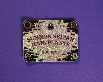 Summon Seitan + Hail Plants Holographic Weatherproof Vinyl | Halloween Vegan Plant Based Sticker