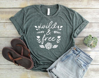 Wild And Free Shirt Unisex Wild Shirt Flower Shirt Women Botanical Shirt Succulent Shirt Wildflower Shirt Boho Shirts for Women Graphic Tees