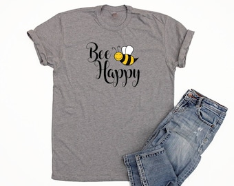 Bee Happy Tee for Women Unisex Honey Bee Shirt Beekeeper Shirt Beekeeper Gift Honey Bee Gift Bee Lovers Save The Bees Shirt Bee Happy Shirt