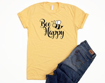 Bee Shirt for Women Unisex Honey Bee Shirt Beekeeper Shirt Beekeeper Gift Honey Bee Gift Bee Lovers Save The Bees Shirt Bee Happy Shirt