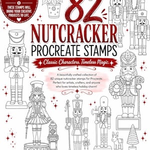 May include: A digital art product featuring 82 Nutcracker Procreate stamps. The image includes various line art illustrations of nutcracker figures, a poinsettia, and text that reads "Classic Characters. Timeless Magic."