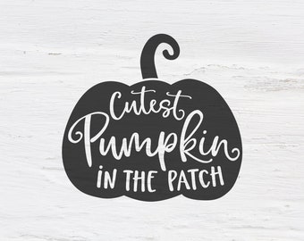 Cutest pumpkin in the patch svg, Fall svg, Halloween svg, Thanksgiving svg, Pumpkin svg, Girl, Baby, Handlettered, cutfile, calligraphy, SVG