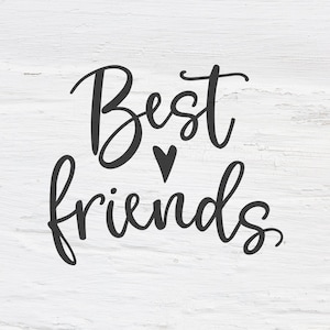 Best friends svg, Handlettered svg, Friends cutfile, friendship, cricut design, lettering, calligraphy, shirt design, SVG, eps, dxf, png