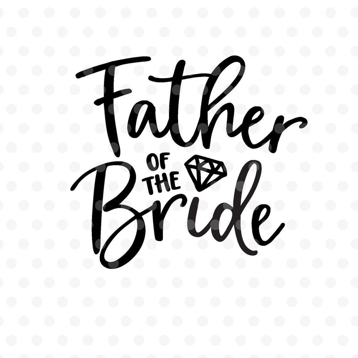 Free Free 66 Father Of The Bride Svg Free SVG PNG EPS DXF File