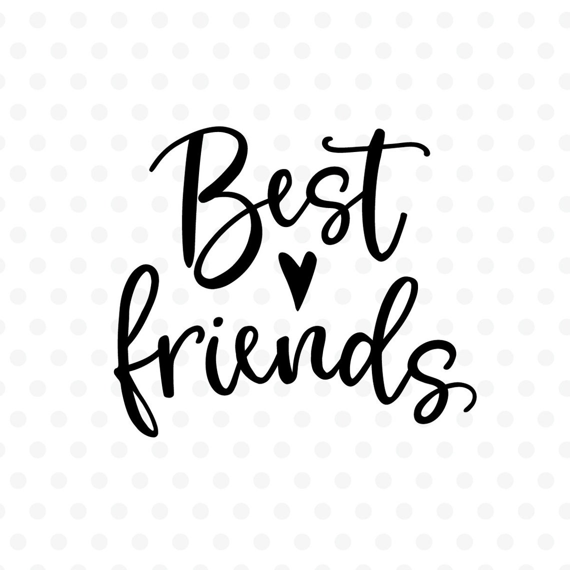 Best friends svg Handlettered svg Friends cutfile | Etsy