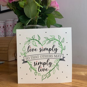 Live simply card, live simply so that others can simply live, greeting card, be kind