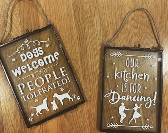 Dogs welcome people tolerated glass frame, Our kitchen is for dancing glass frame, personalised glass sign, gift, kitchen disco