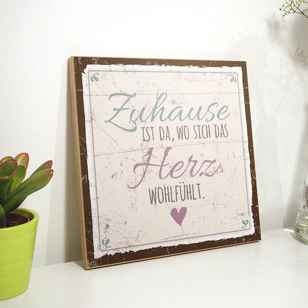 TypeStoff Holzschild mit Spruch – Zuhause ist da,wo sich das HERZ WOHLFÜHLT–im Vintage-Look mit Zitat als Geschenk und Dekoration - HS-00527