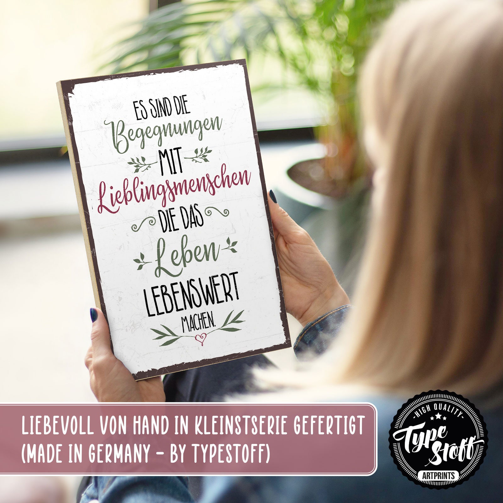 Typestoff Holzschild Mit Spruch es sind die BEGEGNUNGEN mit