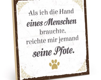 TypeStoff Holzschild mit Spruch - Pfote - im Vintage-Look mit Zitat als Geschenk und Dekoration zum Thema Hund und Katze - HS-00839