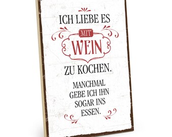 TypeStoff Holzschild mit Spruch – Ich liebe es, mit  WEIN zu KOCHEN – mit Zitat als Geschenk und Dekoration zum Thema Wein HS-00302