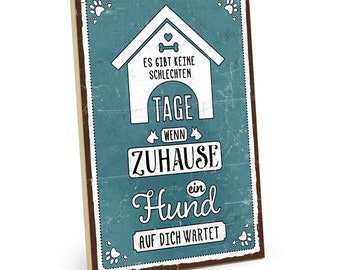 Typestoff Holzschild mit Spruch - Hund - im Vintagelook mit Zitat als Geschenk und Dekoration zum Thema Zuhause - HS-00947