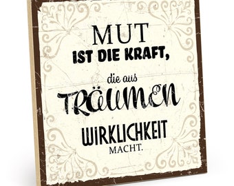 TypeStoff Holzschild mit Spruch - Mut - im Vintage-Look mit Zitat als Geschenk und Dekoration zum Thema Motivation - HS-00813