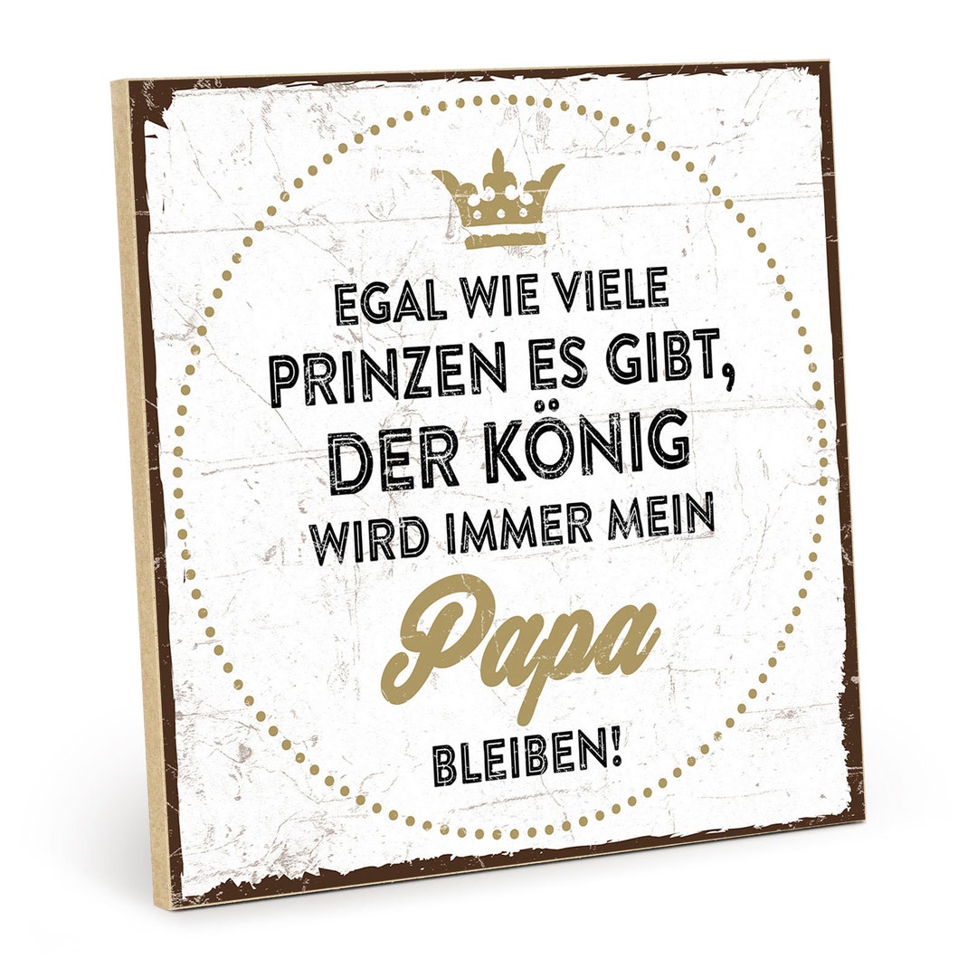 Typestoff Holzschild Mit Spruch Prinz, KÖNIG, PAPA Schild, Wandschild, Türschild,