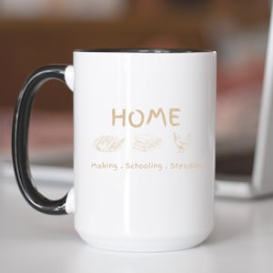 15oz Mug,Homesteading Gift,Homeschooling Gift,Home School Mama Gift, Homesteading Wife Gift, Homemaker Gift,Chicken Lover Gift,Teacher Gift