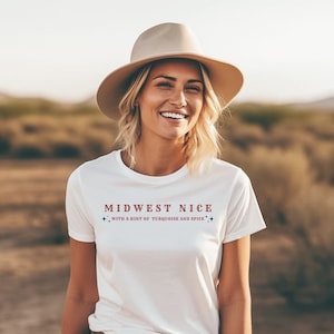 Midwest Nice TShirt,Midwest Gift,Farm Girl Gift,Farm TShirt,Country Tee,Gift Tee,Friend Gift,Girlfriend Gift,Mom Tee,Mom Gift, Girl Gift