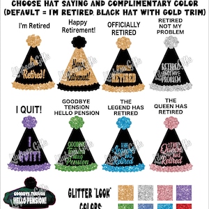 new retirement banner designs im retired happy retirement officially retired retired not my problem i quit goodby tension hello pension the legend has retired the queen has retired. Examples of the different glitter look colors available for the hat