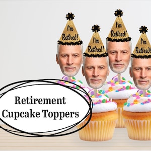 Retirement Photo cupcake toppers - Personalized face party decoration - Funny Photo Cupcake topper