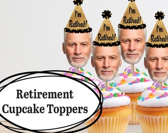 Retirement Photo cupcake toppers - Personalized face party decoration - Funny Photo Cupcake topper