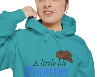 A little bit Country Unisex Garment-Dyed Hoodie, comfort colors, western, county, music, concerts, outerwear, sweatshirt.