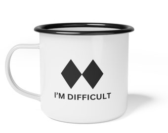I&#39;m Difficult Double Black Diamond Enamel Camp Cup. Ski, Skier, Ski Gift, snowboarding, funny skiing, funny snowboarding, gift snowboarder