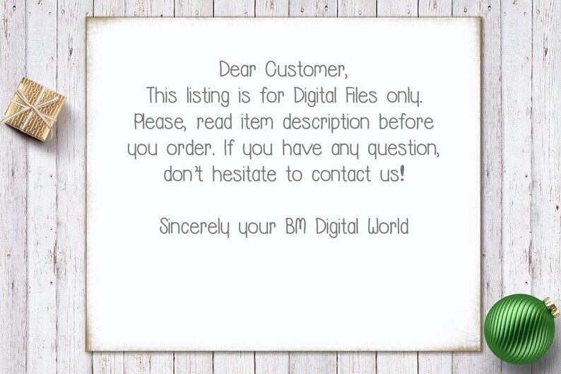 May include: A white card with a message about digital files. The message reads: "Dear Customer, This listing is for Digital Files only. Please, read item description before you order. If you have any question, don't hesitate to contact us! Sincerely your BM Digital World"