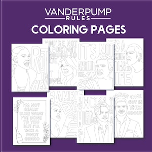 May include: A collection of black and white coloring pages featuring line art portraits and quotes from Vanderpump Rules. The text includes phrases like "You're not important enough to date" and "I'm not really sure what I've done to you but I'll take a Pinot Grigio."