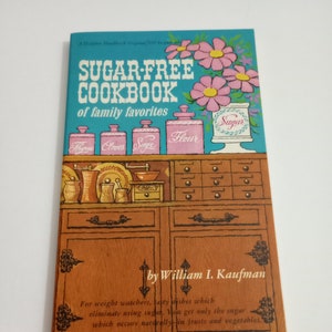 Vintage Kochbuch Zuckerfreies Kochbuch der Familienlieblinge von William Kaufman (bb2)